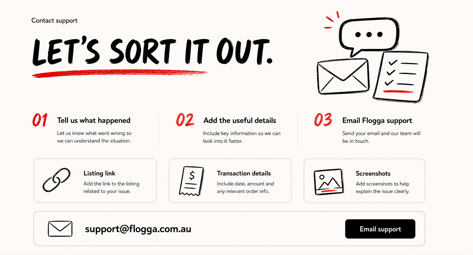 Contact support: Let's sort it out. Three steps explain what to include before emailing Flogga support.
